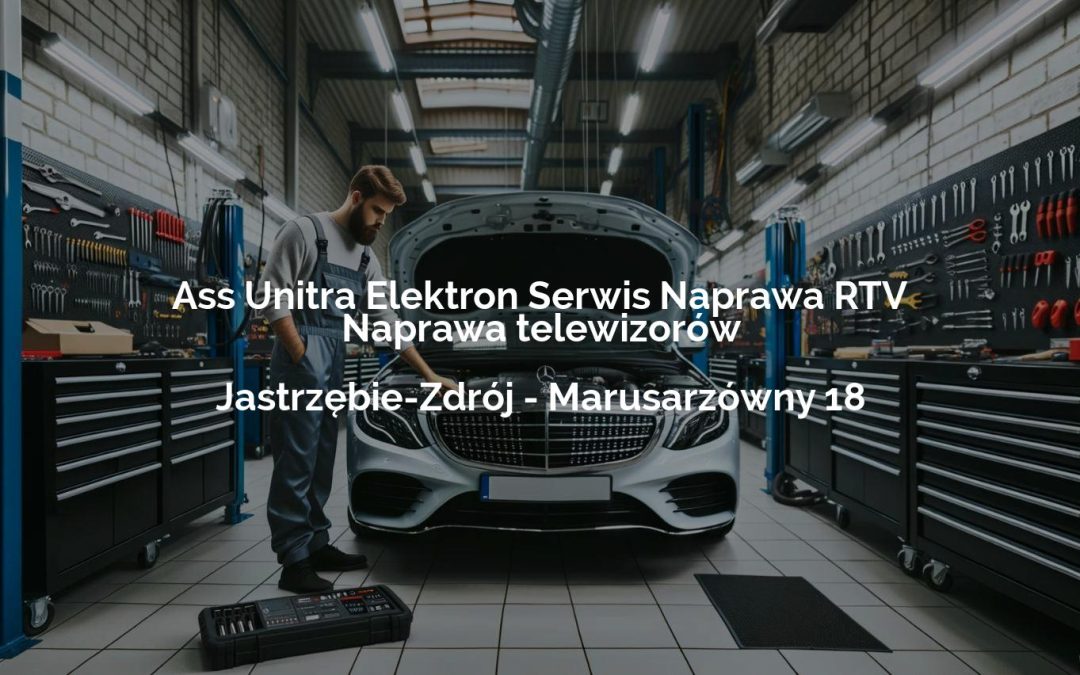 Ass Unitra Elektron Serwis Naprawa RTV Naprawa telewizorów – Jastrzębie-Zdrój
