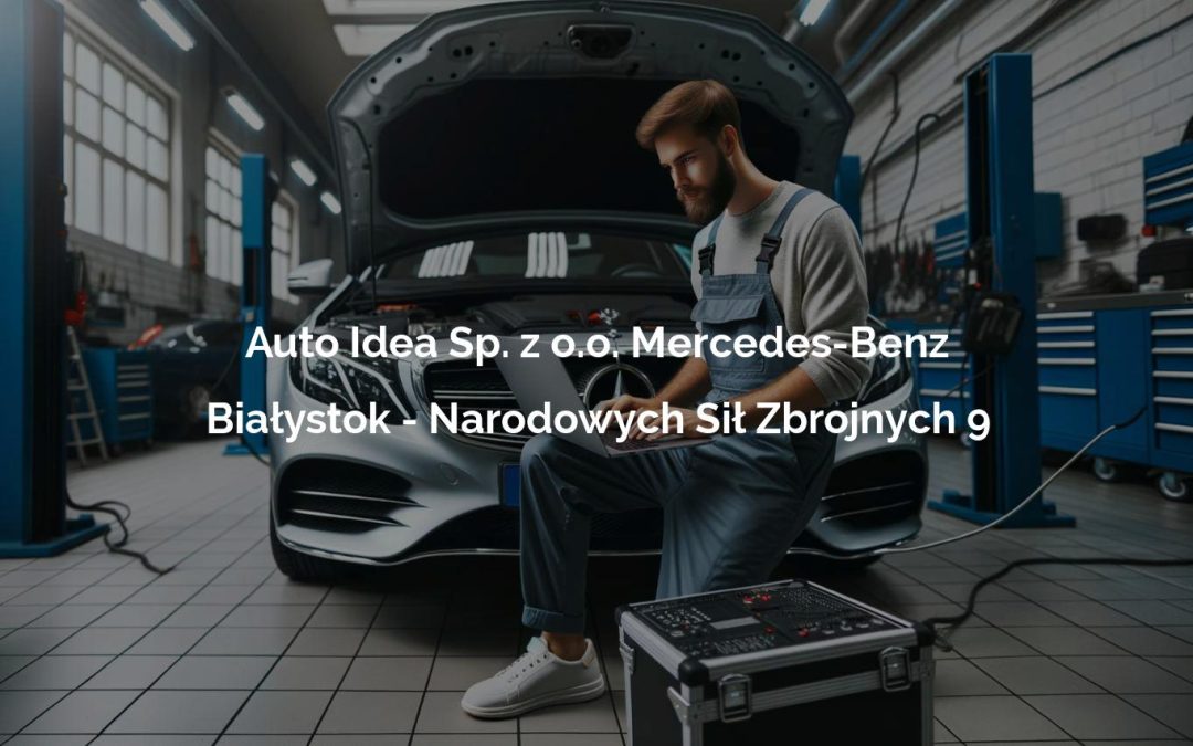 Auto Idea Sp. z o.o. Mercedes-Benz – Białystok