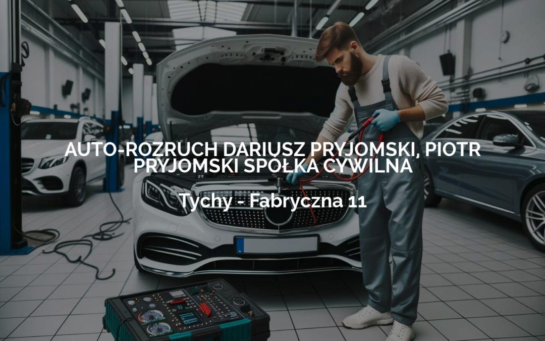AUTO-ROZRUCH DARIUSZ PRYJOMSKI, PIOTR PRYJOMSKI SPÓŁKA CYWILNA – Tychy