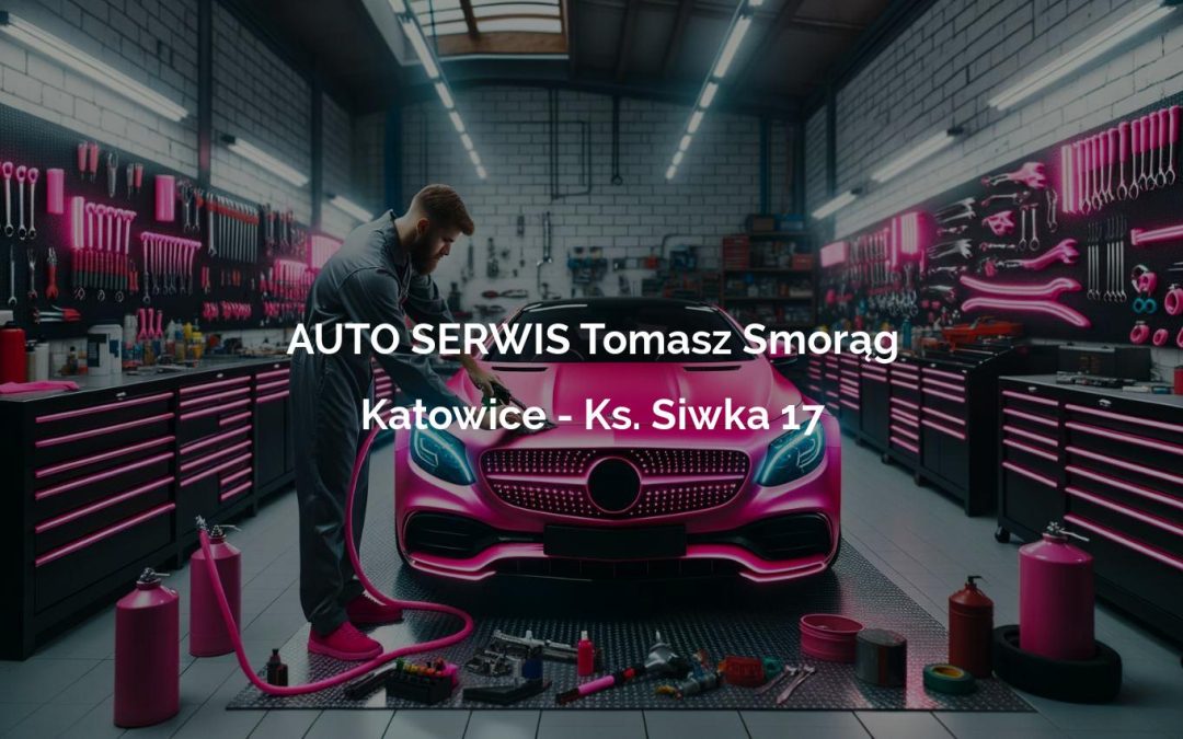AUTO SERWIS Tomasz Smorąg – Katowice