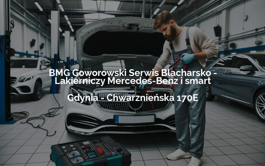 BMG Goworowski Serwis Blacharsko – Lakierniczy Mercedes-Benz i smart – Gdynia