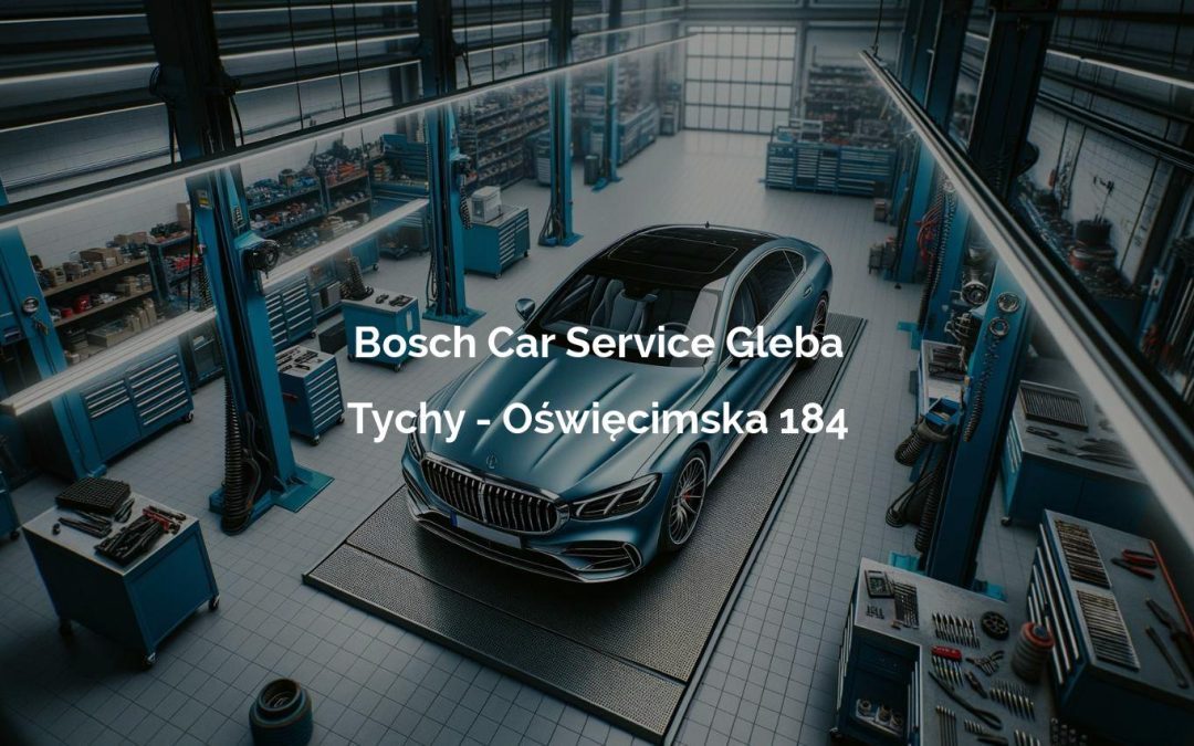 Bosch Car Service Gleba – Tychy