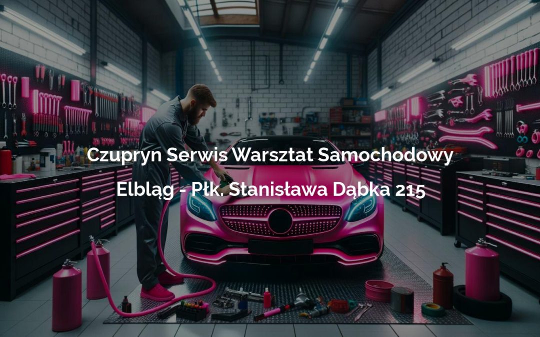 Czupryn Serwis Warsztat Samochodowy – Elbląg