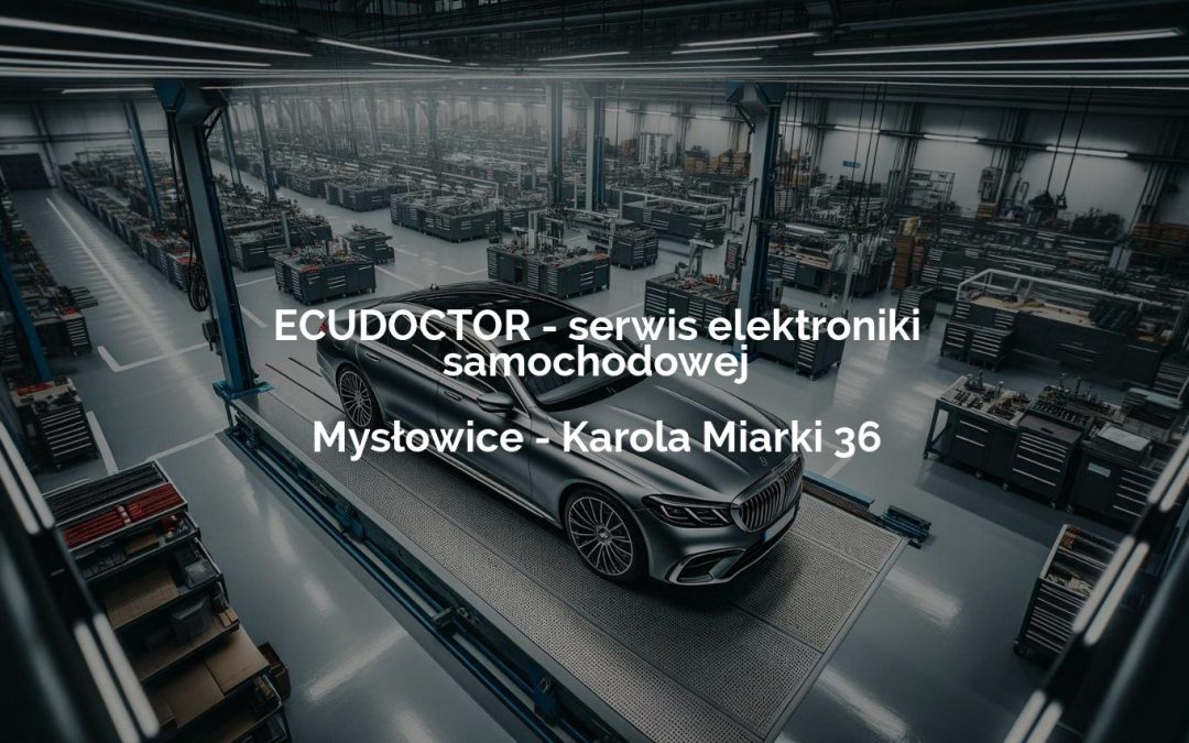 ECUDOCTOR – serwis elektroniki samochodowej – Mysłowice