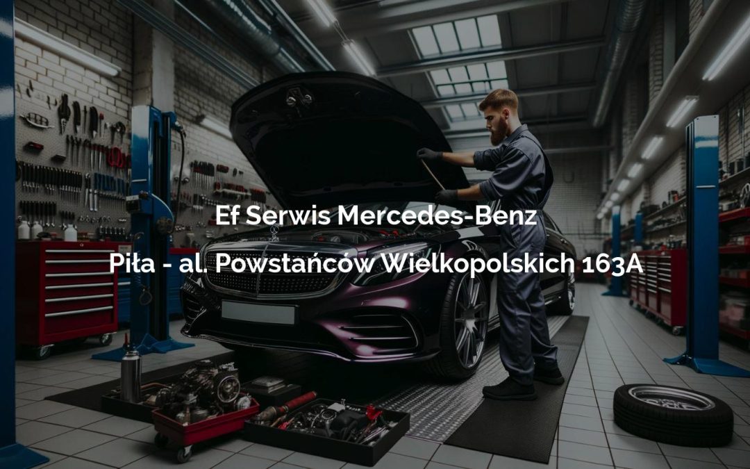 Ef Serwis Mercedes-Benz – Piła