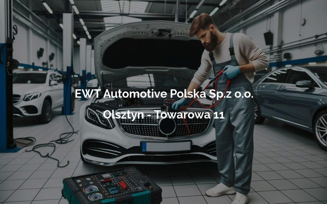 EWT Automotive Polska Sp.z o.o. – Olsztyn