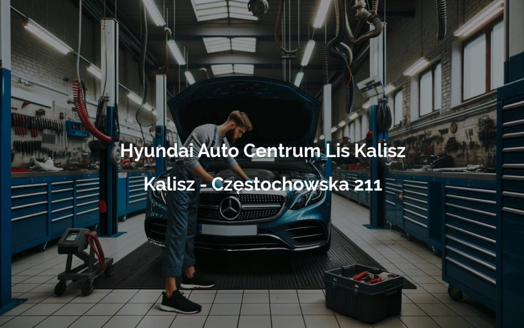Hyundai Auto Centrum Lis Kalisz – Kalisz