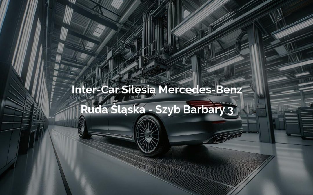 Inter-Car Silesia Mercedes-Benz – Ruda Śląska