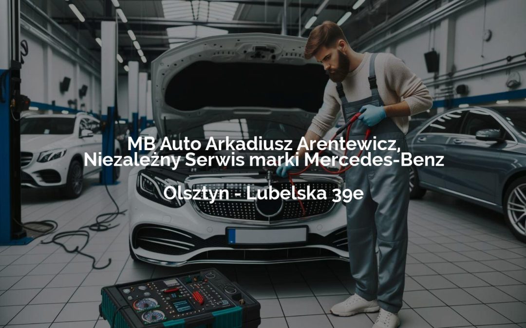 MB Auto Arkadiusz Arentewicz, Niezależny Serwis marki Mercedes-Benz – Olsztyn