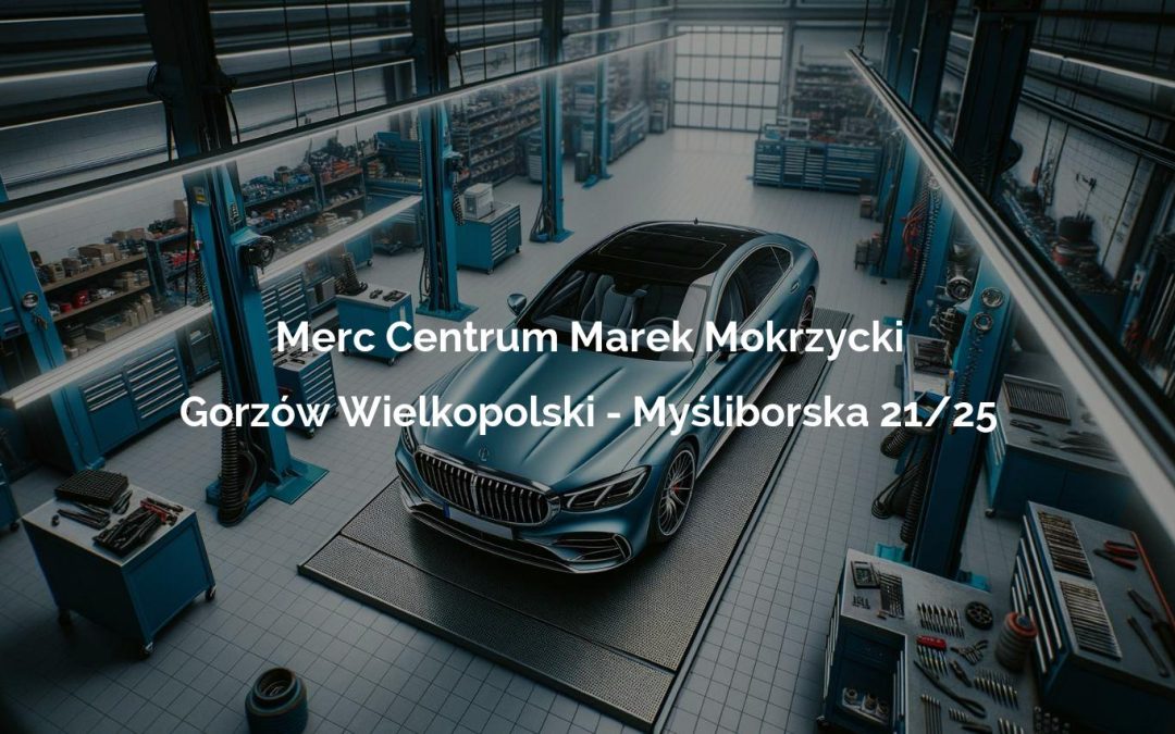 Merc Centrum Marek Mokrzycki – Gorzów Wielkopolski