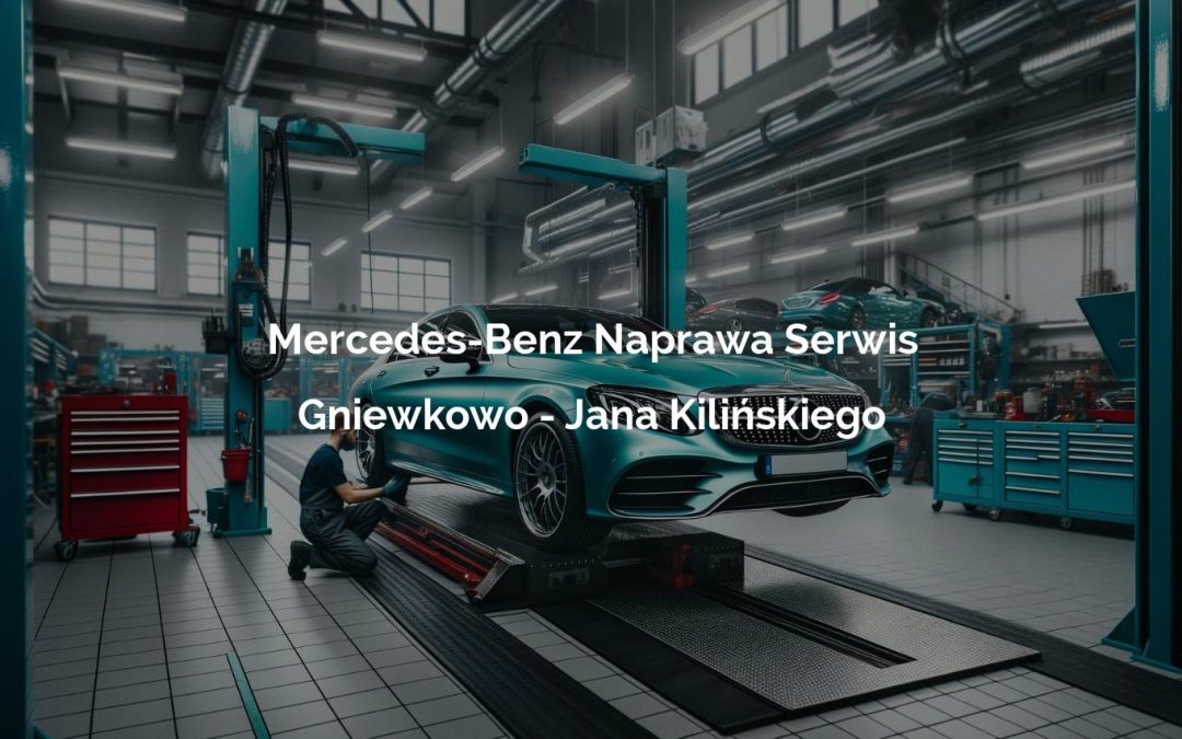 Mercedes-Benz Naprawa Serwis – Gniewkowo