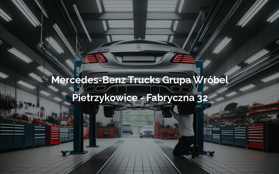 Mercedes-Benz Trucks Grupa Wróbel – Pietrzykowice