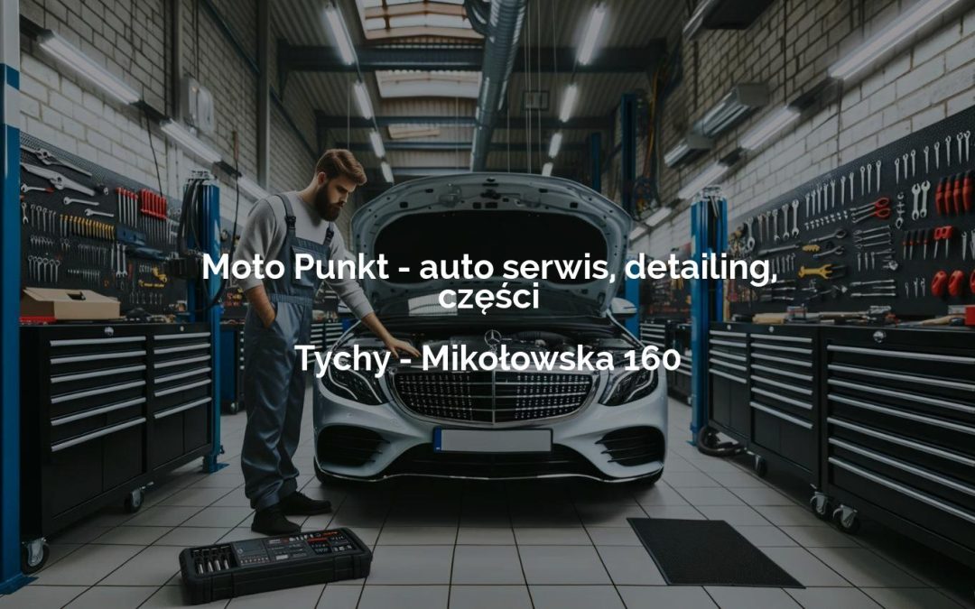 Moto Punkt – auto serwis, detailing, części – Tychy