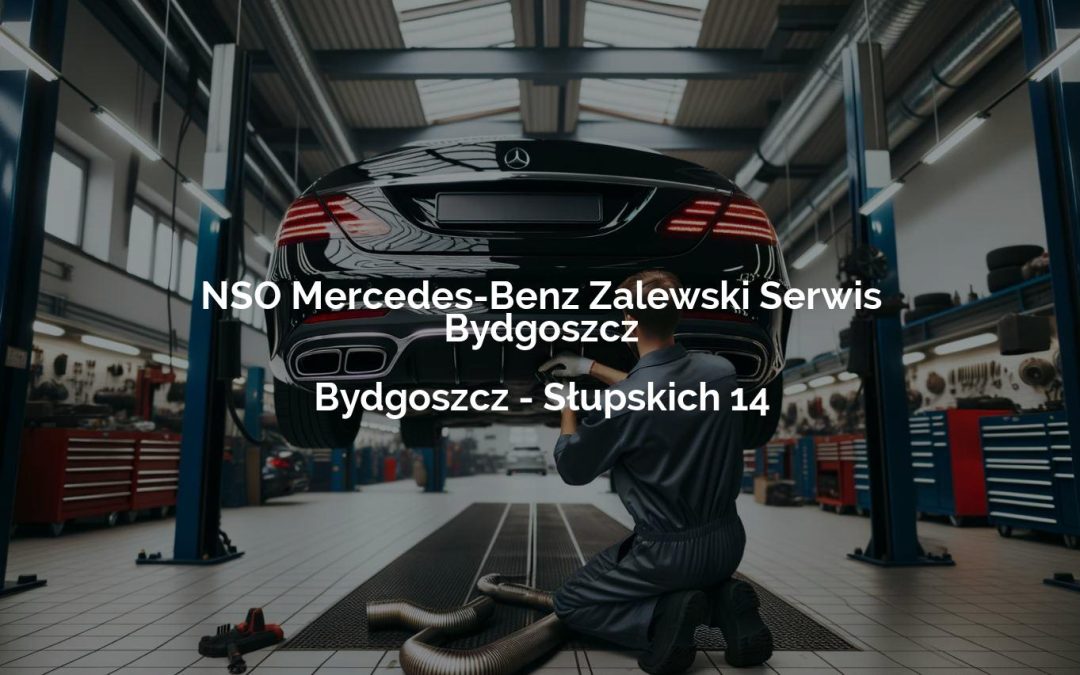 NSO Mercedes-Benz Zalewski Serwis Bydgoszcz – Bydgoszcz