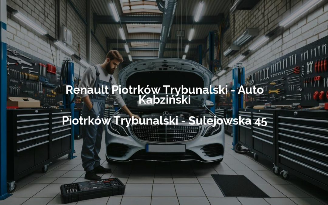 Renault Piotrków Trybunalski – Auto Kabziński – Piotrków Trybunalski