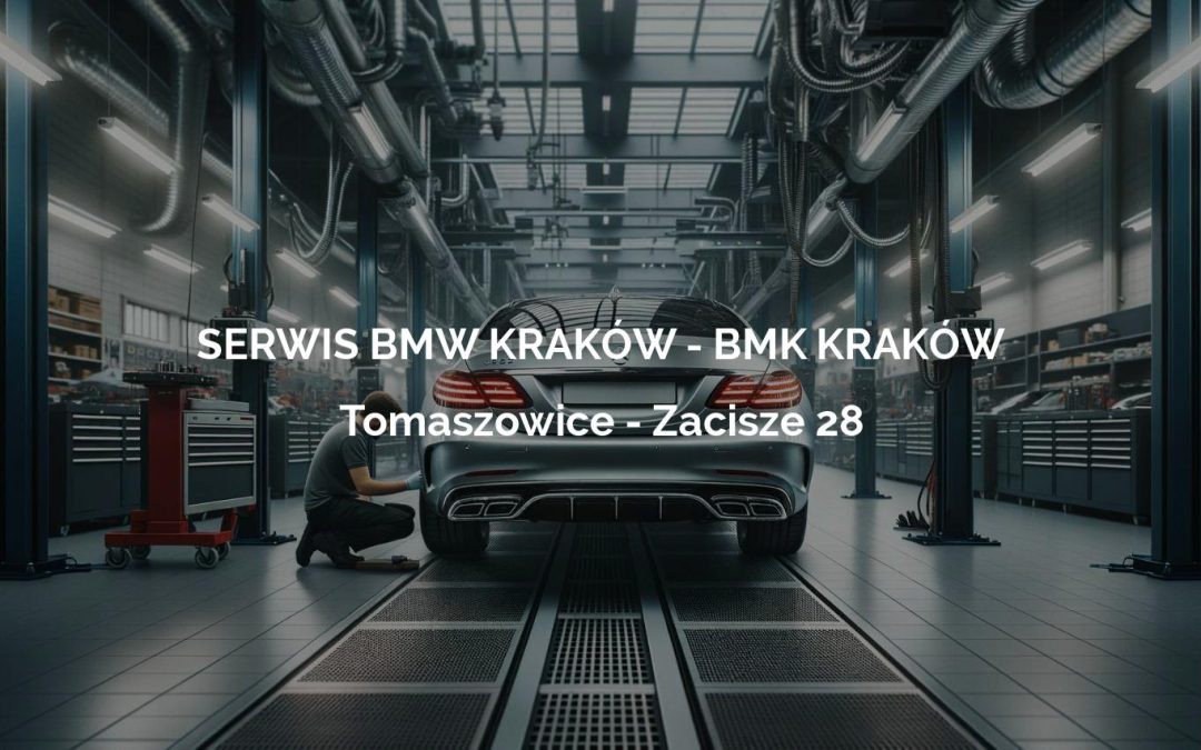 SERWIS BMW KRAKÓW – BMK KRAKÓW – Tomaszowice