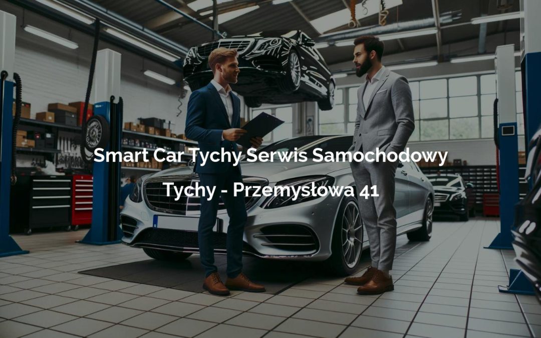 Smart Car Tychy Serwis Samochodowy – Tychy