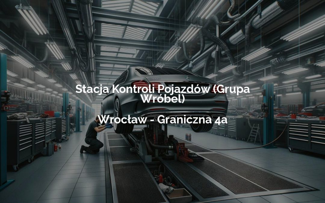 Stacja Kontroli Pojazdów (Grupa Wróbel) – Wrocław