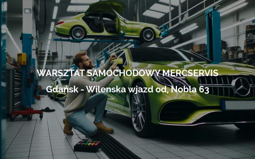 WARSZTAT SAMOCHODOWY MERCSERVIS – Gdańsk